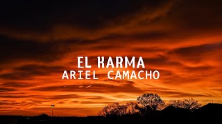 ARIEL CAMACHO EL KARMA letra [upl. by Fabiano]