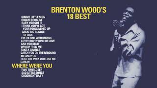 Brenton Wood  Where Were You Official Visualizer  from 18 BEST [upl. by Laro]