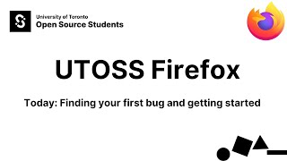 Firefox workflow  finding your first bug UofT Open Source Students [upl. by Hett]