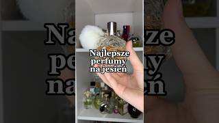 Najlepsze perfumy na jesień🍂 perfume shorts perfumy fragrance [upl. by Supen]