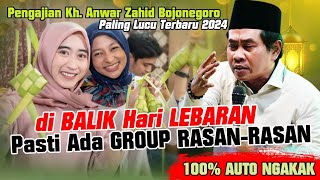 Kh Anwar Zahid Terbaru 2024  pengajian lucu pollDIBALIK HARI LEBARAN PASTI ADA JAMAAH RASAN²²🤣 [upl. by Calvert]