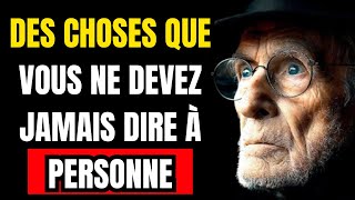 5 CHOSES QUE VOUS NE DEVEZ JAMAIS DIRE À PERSONNE developpement personnel [upl. by Ynnaj]