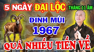 Đúng 5 NGÀY VÀNG Tháng 11 ÂM LỊCH Đinh Mùi 1967 Trúng số Giàu Sang Sống Sung Sướng Suốt Đời [upl. by Aldo]