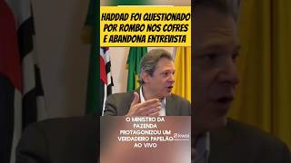 Haddad abandonou entrevista ao ser questionado sobre cofres shorts [upl. by Noynek713]