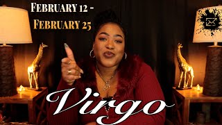 VIRGO  “You Have No Idea Whats About To Change For Youquot  FEBRUARY 12th  FEBRUARY 25th  Weekly [upl. by Isawk533]