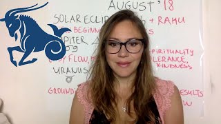 CAPRICORN August 2018 Horoscope ECLIPSE Brings SUDDEN CHANGES which BENEFIT You Later [upl. by Kho]