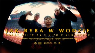 Dobry Dzieciak ft Kubańczyk x Kizo  JAK RYBA W WODZIE  Prod Wowo Official Video [upl. by Ester]