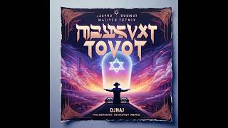 Machshacot Tovot Remix  DjNaj [upl. by Steere109]