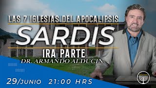 Sardis  Parte 1  Las 7 Iglesias del Apocalipsis  Dr Armando Alducin [upl. by Avron]