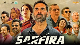 Sarfira Full Movie 2024  Akshay Kumar Paresh Rawal Radhika Madan  Disney Hotstar Facts amp Review [upl. by Armahs]