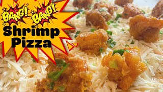 The Secret to the Ultimate Bang Bang Shrimp Pizza [upl. by Tegan292]