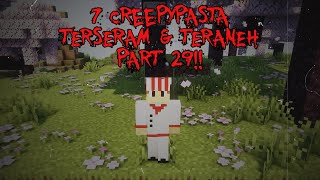 7 Creepypasta TERSERAM amp TERANEH di Minecraft Part 29‼️ 3 Jumpscare [upl. by Stanislaus]