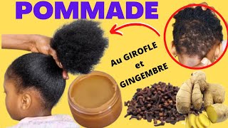 POMMADE POUR LA POUSSE DES CHEVEUX GIROFLE GINGEMBRE [upl. by Nanete743]