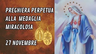 PREGHIERA PERPETUA ALLA MEDAGLIA MIRACOLOSA  27 NOVEMBRE [upl. by Lateehs]