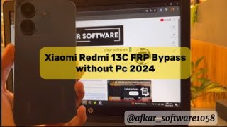 Xiaomi Redmi 13C FRP Bypass Without PC 2024 [upl. by Dadinirt]