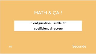 Configuration usuelle et coefficient directeur [upl. by Renata]