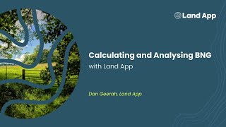 Calculating amp Analysing BNG with Land App  Live Webinar [upl. by Ennaylil151]