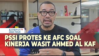 PSSI Layangkan Protes Resmi ke AFC Terkait Kepemimpinan Wasit Ahmed Al Kaf [upl. by Pence]