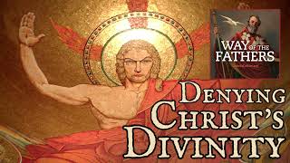 42 The Heresies  Judaizers and Ebionites Denying Christ’s Divinity  Way of the Fathers [upl. by Foscalina]