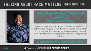 Headwraps of African Women in America By Cheyney McKnight Talking About Race Matters [upl. by Refinnaj73]