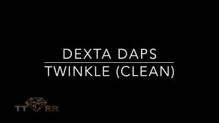 Dexta Daps  Twinkle TTRR Clean Version [upl. by Berghoff]