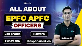 EPFO APFC Powers amp Job Profile  EPFO APFC Working and Functions  UPSC EPFO APFC Notification 2025 [upl. by Prendergast]