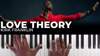 How To Play “LOVE THEORY” By Kirk Franklin  Piano Tutorial Gospel [upl. by Gamber]