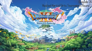 Dragon Quest XI Ep26  Masked Martial Arts Tournament Round 1 [upl. by Adirahs]