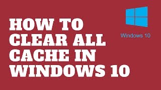 How to Clear All Cache in Windows 10 [upl. by Pauly303]