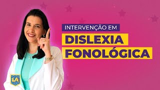 INTERVENÇÃO DISLEXIA FONOLÓGICA [upl. by Kristine784]