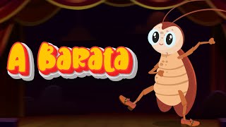 A baratinha  A Barata Diz Que Tem  Música Infantil  BARATINHA [upl. by Henrik]