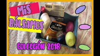 MI COLECCIÓN DE BÁLSAMOS LABIALESLIP BALMS FAVORITOS  EOSNIVEACHAPSTIC Y MÁS [upl. by Margarethe]