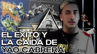 El Éxito y la Caída de YAO CABRERA [upl. by Idelle906]