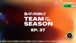 FC Mobile LIVE  Episode 37 Team of the Season [upl. by Tan]