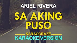 SA AKING PUSO  Ariel Rivera KARAOKE Version [upl. by Rayna170]