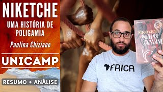 NIKETCHE UMA HISTÓRIA DE POLIGAMIA  UNICAMP  Paulina Chiziane  Resumo  Análise [upl. by Aubry]