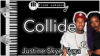 Collide  Justine Skye Tyga  Piano Karaoke Instrumental [upl. by Lemmuela]