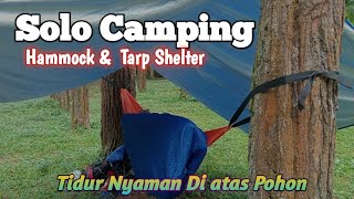 Camping Hammock amp Tarp Shelter Di Hutan Tidur Nyaman Sampai Malam [upl. by Eyla]