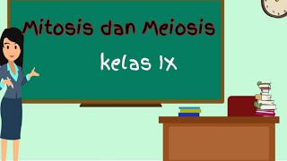 Mitosis Dan Meiosis Kelas 9 [upl. by Ihtak898]