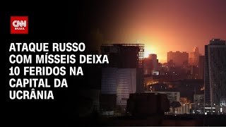 Ataque russo com mísseis deixa 10 feridos na capital da Ucrânia  LIVE CNN [upl. by Ariek893]