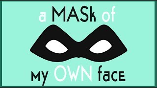 a Mask of my OWN face  COMPLETE MAP [upl. by Hofstetter769]