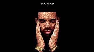 Drake  Too Good feat Rihanna Remix HD [upl. by Madoc]