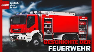 Die Geschichte der Feuerwehr [upl. by Priebe]