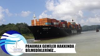 Panamax gemiler hakkında bilmedikleriniz [upl. by Anahs14]