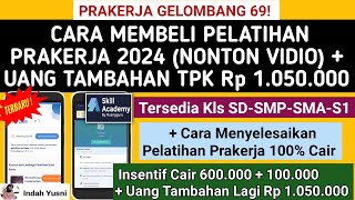 Gelombang 69❗ CARA MEMBELI PELATIHAN PRAKERJA 2024 ONLINE DAPAT UANG TAMBAHAN 1050000 [upl. by Decamp]