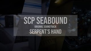 SCP Seabound OST Serpents Hand Insertion Theme [upl. by Ytsud]