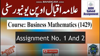 AIOU Code 1429 Solved Asignment No1 amp 2 Autumn 2022 Subject Business Mathematics LevelFAIcom [upl. by Eerolam]