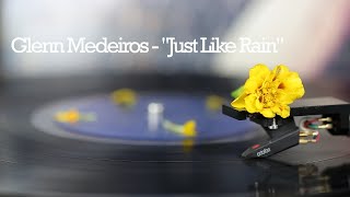 Glenn Medeiros  Just Like Rain [upl. by Euqirrne]