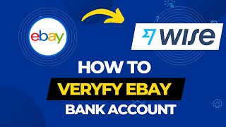 How To Verify eBay Bank Account In 2022  Verify Transfer Wise Bank Account With eBay In Pakistan [upl. by Ahsirpac]