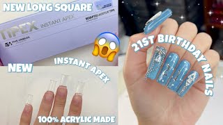 TRYING NEW LONG SQUARE INSTANT APEX TIPEX TIPS  ACRYLIC SCULPTED GEL X NAILS  21ST BIRTHDAY NAILS [upl. by Anyg]